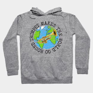 Trumpet Makes The World Go Round, Trumpeter Earth Day Hoodie